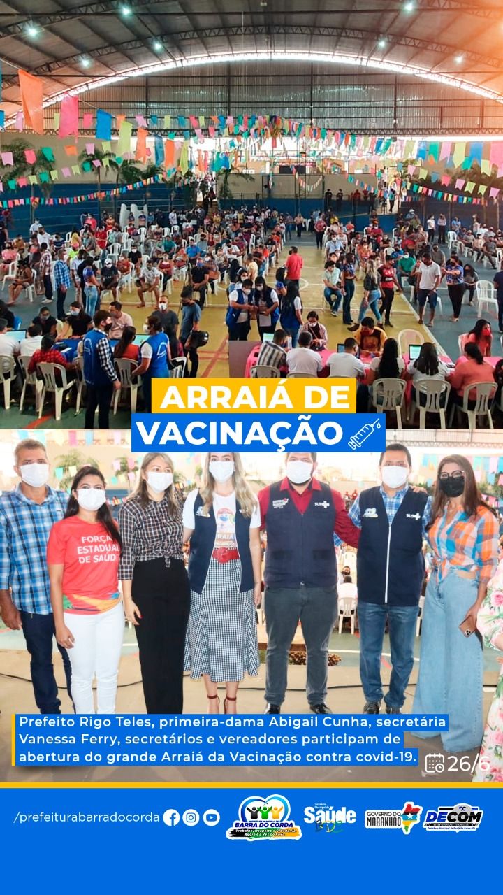 26/06: Prefeitura de Barra do Corda vacina em Arraiá da Vacinação quase 6 mil pessoas em um único dia