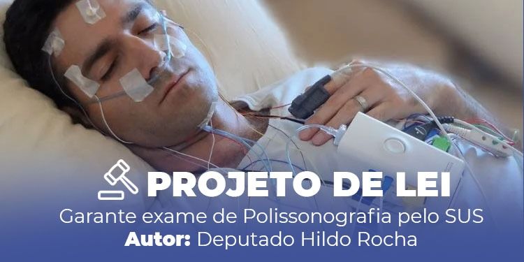 Projeto do deputado Hildo Rocha garante exame de polissonografia pelo SUS