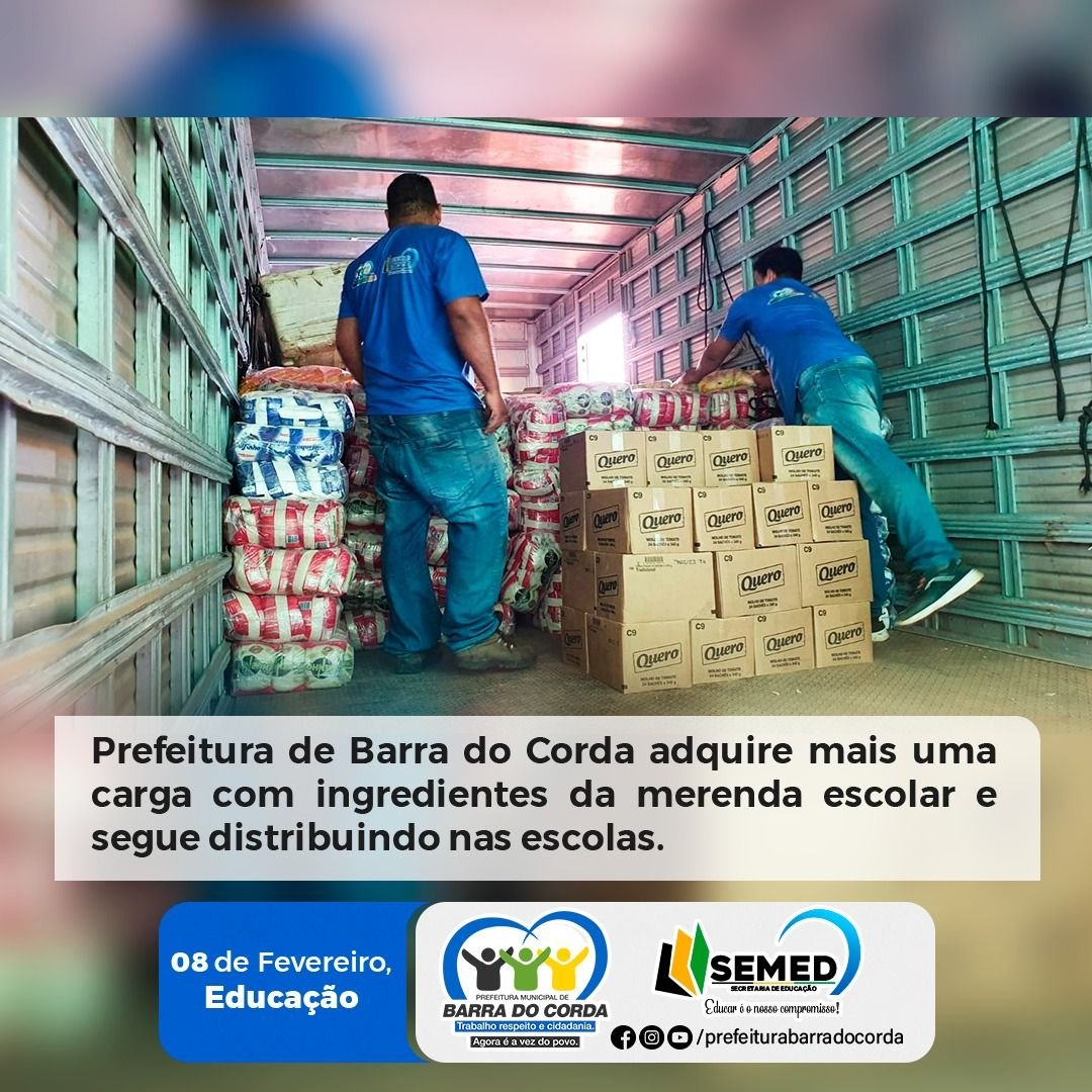 09/02: Gestão Rigo Teles em Barra do Corda adquire mais uma grande carga com ingredientes da merenda escolar