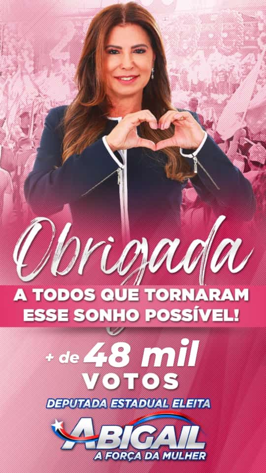 RESULTADO: Abigail é eleita deputada estadual com quase 50 mil votos no Maranhão