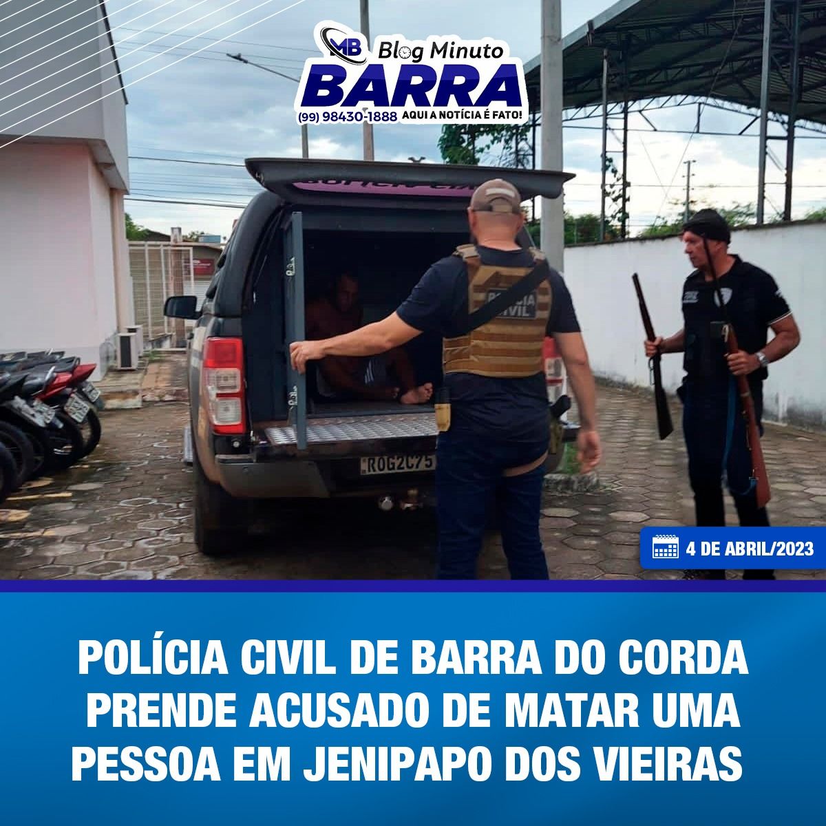 4 DE ABRIL: Polícia Civil de Barra do Corda prende JUMENTINHO, acusado de matar uma pessoa em Jenipapo dos Vieiras