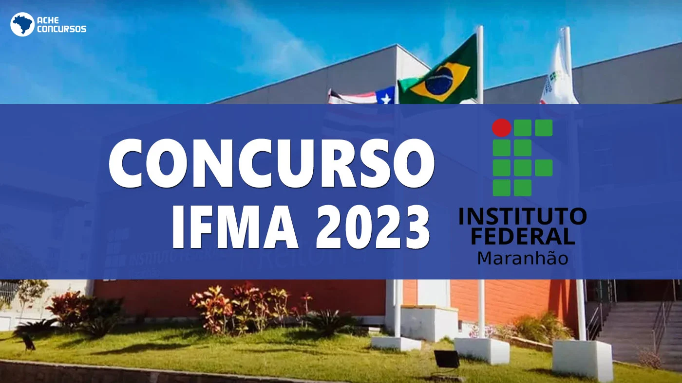 Concurso IFMA: edital publicado e salários de até R$ 4,1 mil